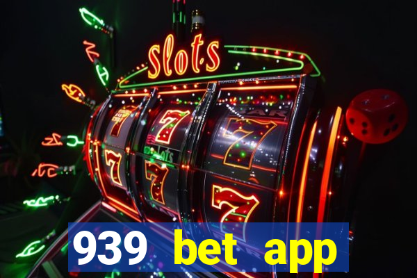 939 bet app download apk